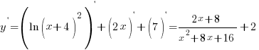 y^{prime}=(ln(x+4)^2)^{prime}+(2x)^{prime}+(7)^{prime}={{2x+8}/{x^2+8x+16}}+2 y^{prime}=(ln(x+4)^2)^{prime}+(2x)^{prime}+(7)^{prime}={{2x+8}/{x^2+8x+16}}+2