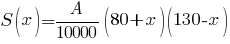 S(x)={A/10000}(80+x)(130-x) S(x)={A/10000}(80+x)(130-x)