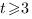 t>=3 t>=3
