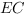 EC EC