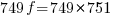 749f=749*751 749f=749*751
