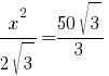 x^2/{2sqrt{3}}={50sqrt{3}}/3