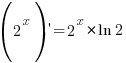 (2^{x}){prime}=2^{x}*ln{2}