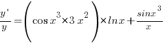 {y{prime}}/y=(cos{x^3}*3x^2)*lnx+{sinx^3}/x {y{prime}}/y=(cos{x^3}*3x^2)*lnx+{sinx^3}/x