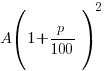 A(1+p/{100})^{2}