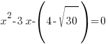 x^2-3x-(4-sqrt{30})=0