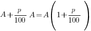 A+p/{100}{A}=A(1+p/{100})