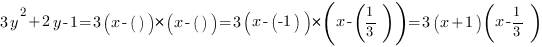 3y^2+2y-1=3(x-())*(x-())=3(x-(-1))*(x-(1/3))=3(x+1)(x-1/3)