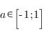 {a}{in}[-1;1]