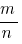 m/n