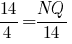 {14}/{4}={NQ}/{14} {14}/{4}={NQ}/{14}