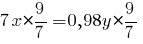 7x*{9/7}=0,98y*{9/7}