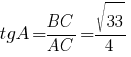 tgA={BC}/{AC}={sqrt{33}}/4