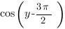 cos({y-{3pi}/2})