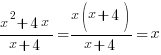 {x^2+4x}/{x+4}={x(x+4)}/{x+4}=x