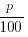 p/{100}
