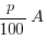p/{100}{A}