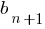 b_{n+1}