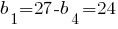 b_1=27-b_4=24