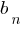 b_n
