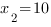 x_2=10