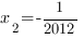 x_2=-1/{2012}
