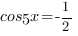 cos5x=-1/2