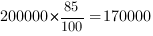 200000*{85/100}=170000