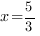 x=5/3