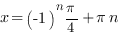 x=(-1)^{n}{pi}/4+{pi}n