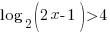 log_2(2x-1)/>4