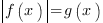 delim{|}{f(x)}{|}=g(x)