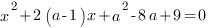 x^2+2(a-1)x+a^2-8a+9=0