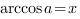 arccos{a}=x