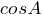 cosA
