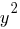 y^2