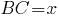 BC=x