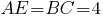 AE=BC=4
