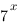 7^x 