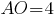AO=4