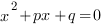 x^2+px+q=0