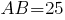 AB=25