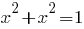 x^2+x^2=1