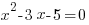 x^2-3x-5=0