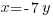 x=-7y